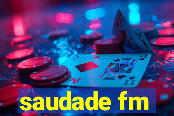 saudade fm